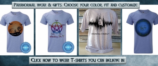 Click now to wear Paranormal tee-shirts you can believe in!